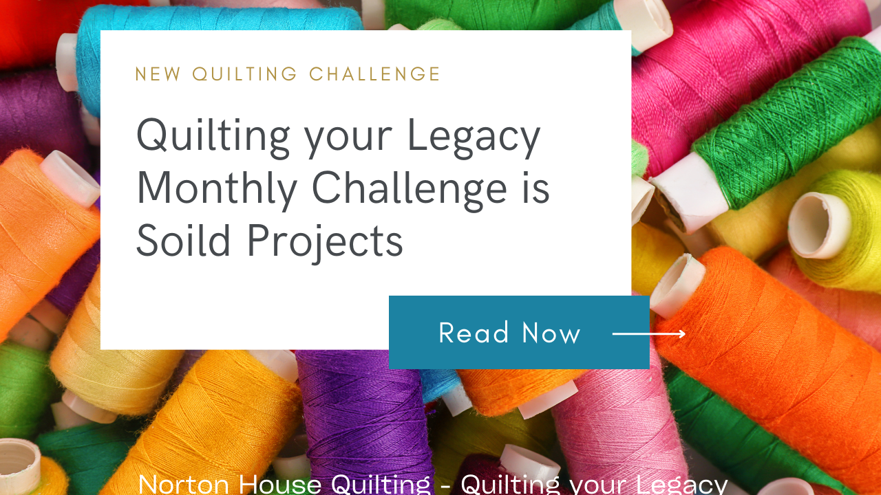 Quilting your Legacy Monthly Challenge for May