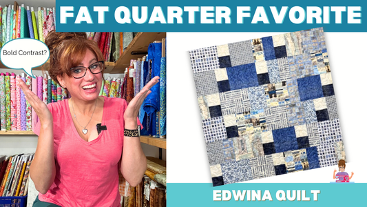 Sew the Edwina Quilt — A Fast ＆Fun Fat Quarter Project