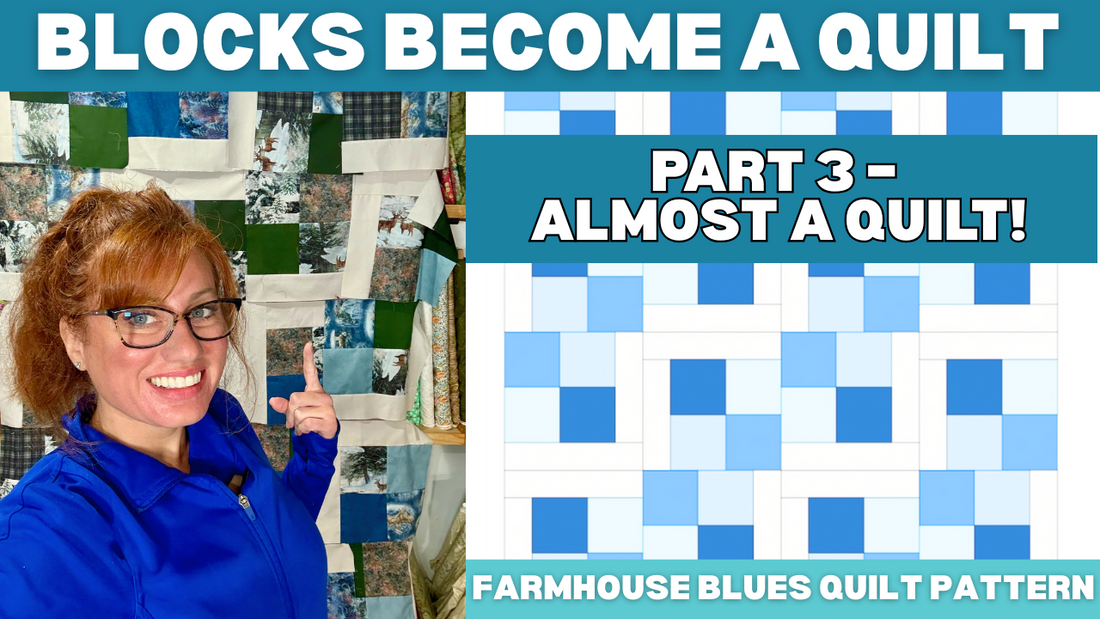 Farmhouse Blues Quilt-Along: Part 3 Is Here!