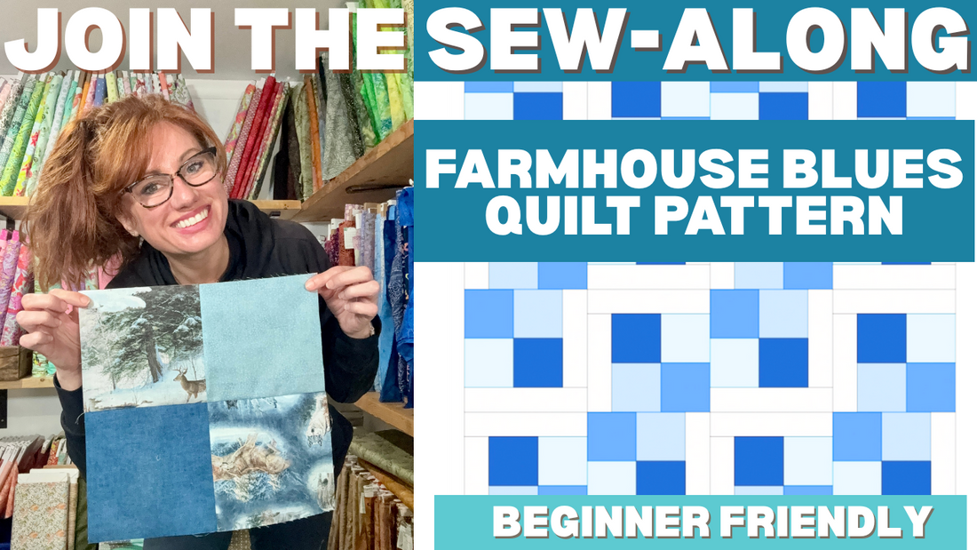 Farmhouse Blues Quilt Challenge – Sew Along with Us!