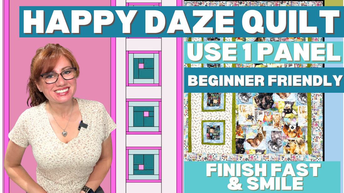 Happy Daze Quilt: A Quick, Cheerful Panel Project You’ll Love