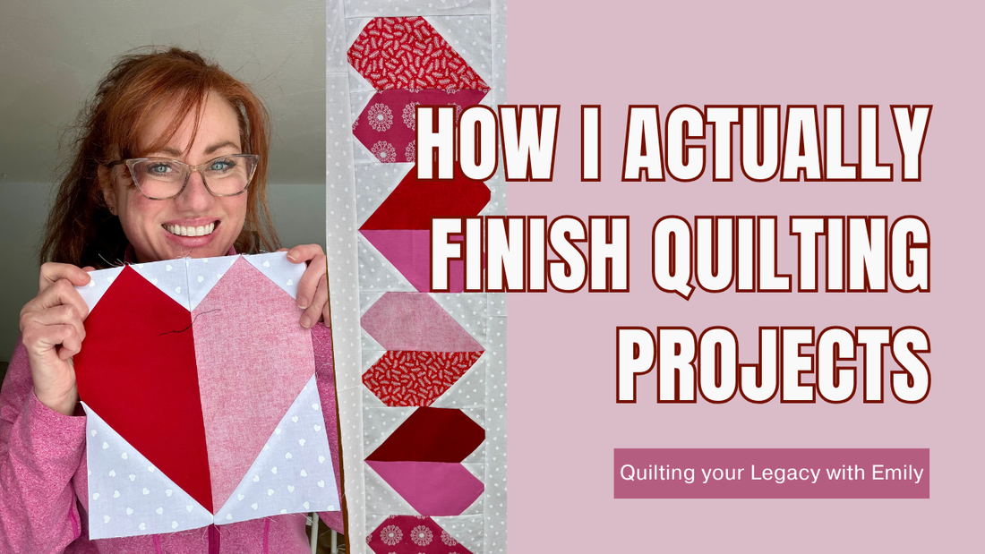 How to Finish the Quilting Projects You’ve Already Started (Without Overwhelm)