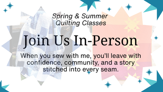 🧵 Summer 2025 In-Person Quilting Classes at New England Fabrics