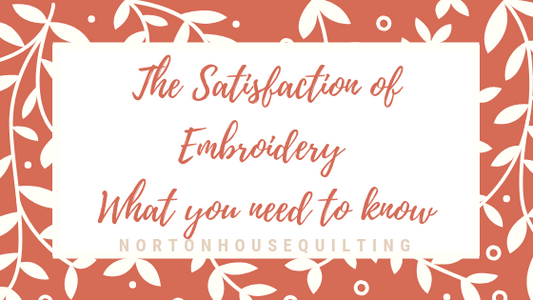 The Joys of Embroidery - What you need to know