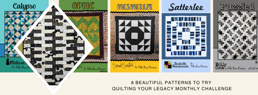 8 Beautiful Patterns to Try - Quilting Your Legacy Monthly Challenge