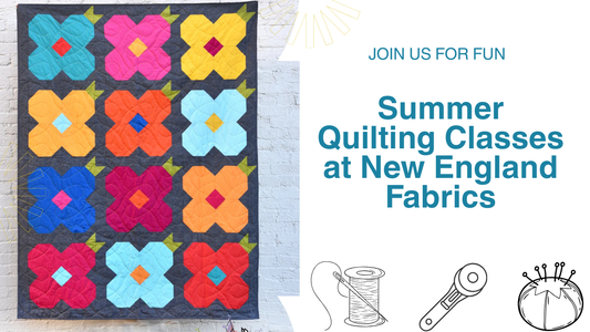 Summer Quilting Classes at New England Fabrics