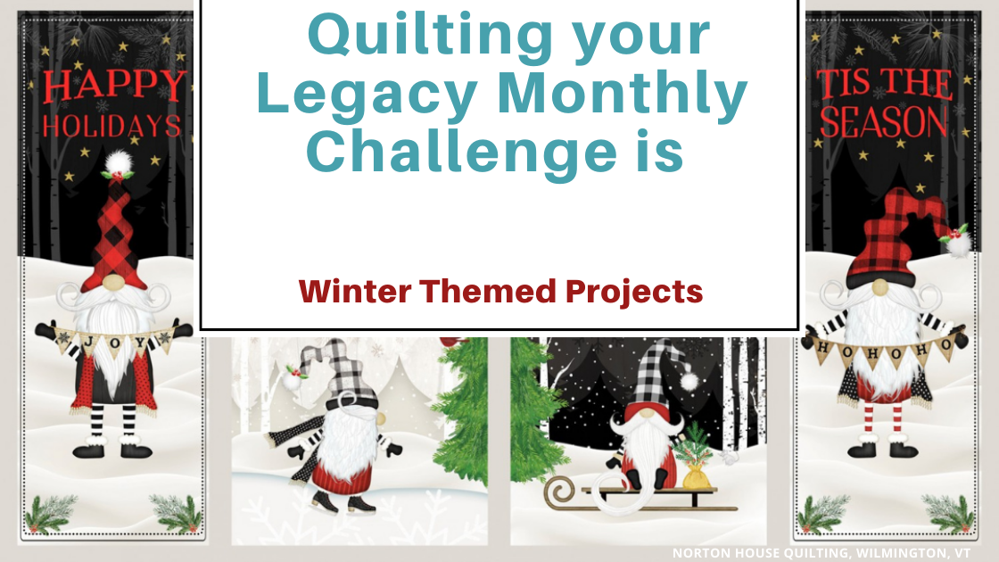 Winter Themed Projects - Monthly Sewing Challenge -  Quilting your Legacy