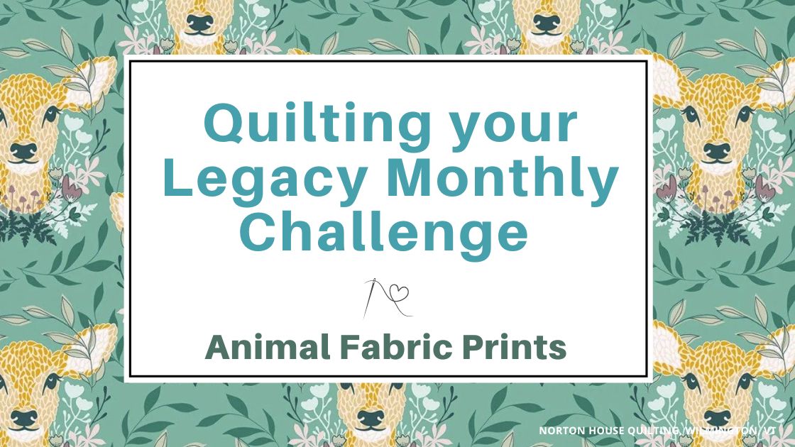 June's Quilting your Legacy Monthly Challenge