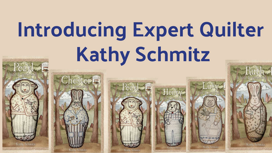 Introducing Expert Quilter Kathy Schmitz
