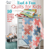 Fast & Fun Quilts for Kids - Annie's Quilting - Book