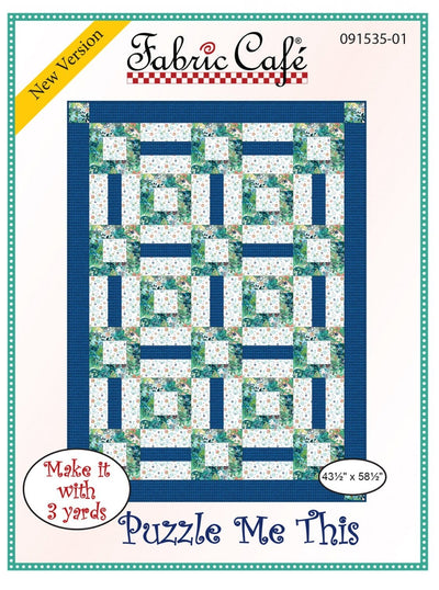 Puzzle Me This Pattern - 3-yard Quilt - Fabric Cafe